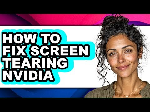 How to Fix Screen Tearing Nvidia (updated)