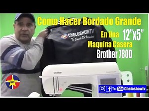 como #Bordar en grande En Maquina Pequena #Brother 780D 12x5 Embroidery