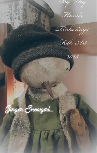 Sherry's ginger snowgirl... #primitive #snowman | By Thy Hands Tinkerings Folk Art