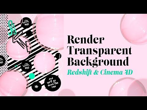 Redshift & Cinema 4D: How to Render Transparent Backgrounds