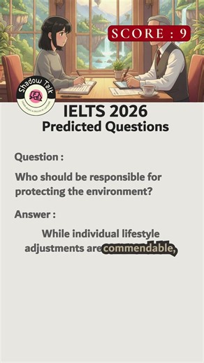 IELTS Speaking Success: Who is Responsible for the Environment? #shadowtalk