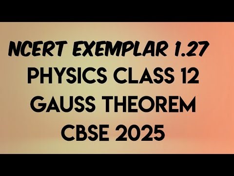 Class 12 PHYSICS NCERT EXEMPLAR 1.27 #CBSE2026 #JEE #BOARDS