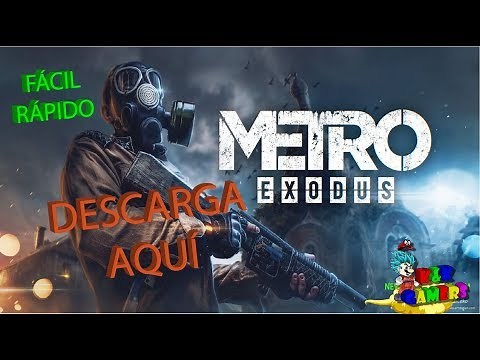 Descargar Metro Exodus para PC 2019 FACIL Y RÁPIDO