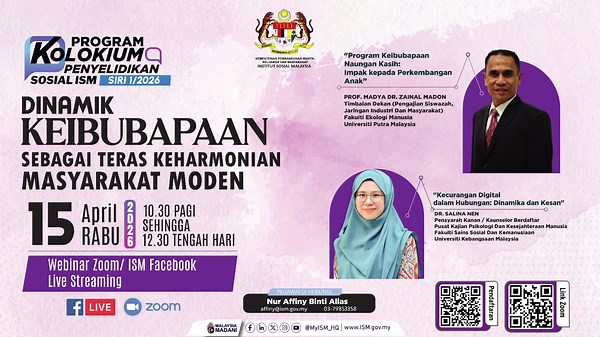 PROGRAM KOLOKIUM PENYELIDIKAN SOSIAL ISM SIRI 1/2026 BERTAJUK â€œDINAMIK KEIBUBAPAAN SEBAGAI TERAS KEHARMONIAN MASYARAKAT MODENâ€ Sukacita dimaklumkan bahawa Institut Sosial Malaysia (ISM) akan menganjurkan Program Kolokium Penyelidikan Sosial ISM Siri 1 Tahun 2026 yang tampil dengan tema â€œDinamik Keibubapaan sebagai Teras Keharmonian Masyarakat Modenâ€ sebagai wadah perkongsian ilmu yang menekankan kepentingan peranan ibu bapa dalam membentuk masyarakat sejahtera. Penceramah jemputan: 1) Dr