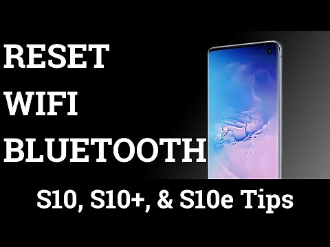 How to Reset Galaxy S10 WiFi, Bluetooth, and Mobile Data Connections?