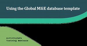 Using the Global M&E database template in ActivityInfo