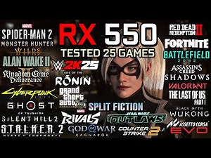 RX 550 in 2025 : Test in 25 Games - Gaming Test in 2025