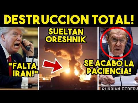 TOMALA! CAE ULTIMATUM: DESTRUCCION TOTAL. LANZAN ORESHNIK. TRUMP NO PUDO, IRAN COBRARA PEAJE