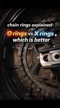 Motorcycle Chain Rings Explained! - O ring vs X Ring - which is better?