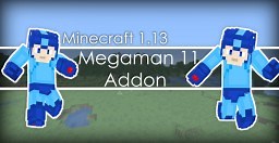 MegaMan 11 Add On for Minecraft Java [1.13 ] Minecraft Map