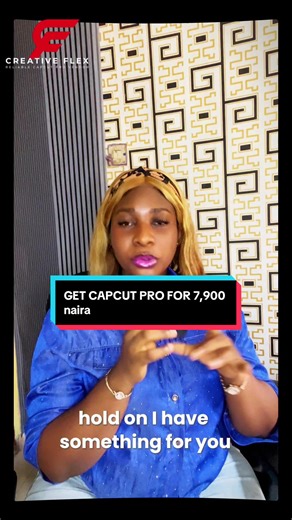 Get CapCut Pro for 7,900 Naira at Creative Flex