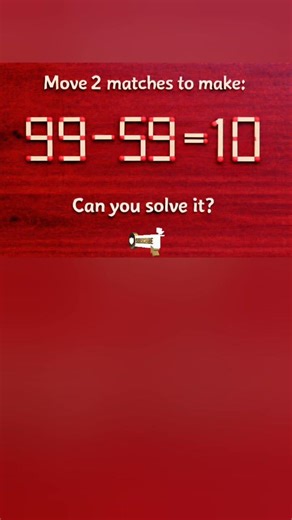How do we move 2 matchsticks to get the equation 99 - 59 = 10? #test #testiq #gaming