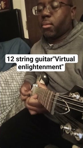 12 string guitar"Virtual enlightenment"#viral#fyi#foryoupage #fyp#foryou