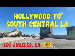 [4K] LOS ANGELES Driving Tour - HOLLYWOOD to SOUTH CENTRAL LA - California, USA - Downtown LA, DTLA
