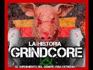 La Historia del GRINDCORE El Surgimiento del Género más Extremo