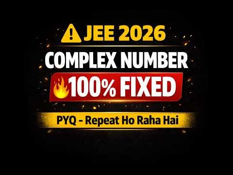 JEE 2026 ⚠ Complex Number 100% Fixed Question | Must Do PYQ