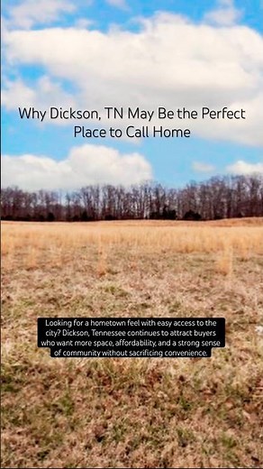Why Dickson, TN May Be the Perfect Place to Call Home 🏡