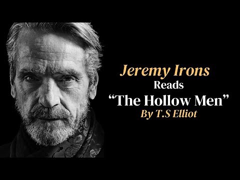 The Hollow Men by T.S. Eliot (read by Jeremy Irons)