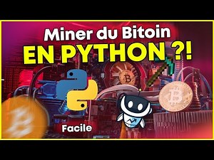 MINER du BITCOIN en PYTHON rapidement sur votre ordinateur c'est possible ?!