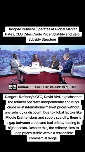 Dangote Refinery Operates at Global Market Rates, CEO Cites Crude Price Volatility and Zero Subsidy Structure, Dangote Refinery's CEO, David Bird, explains that the refinery operates independently and buys crude oil at international market prices without any subsidy or discount. Due to global factors like Middle East tensions and supply scarcity, there is a gap between crude and fuel prices, leading to higher costs. Despite this, the refinery aims to keep prices stable within a reasonable commer