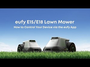 eufy E15/E18 Lawn Mower | How to Control Your Device via the eufy App