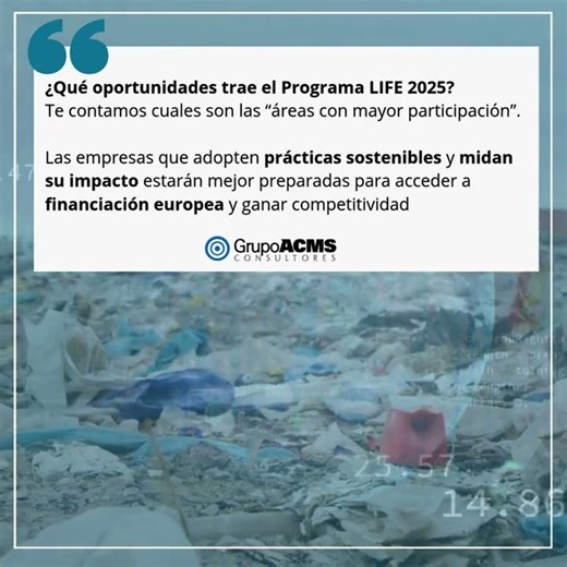 Programa LIFE 2025 sostenibilidad: ¿Qué oportunidades trae para las empresas?