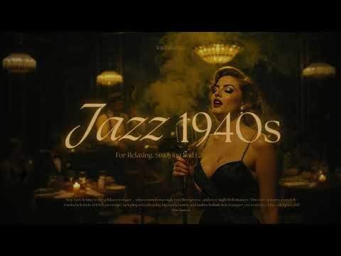 Smooth 1940s Jazz | Vintage Swing & Romantic Ballads for a Cozy Night