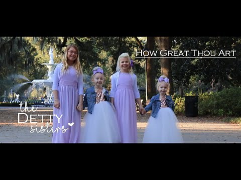 How Great Thou Art -The Detty Sisters & Detty Family (Official Music Video)