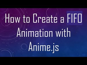How to Create a FIFO Animation with Anime.js