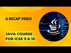 A Recap Video || ICSE Java for class 9th and 10th