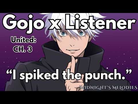 “I Spiked the Punch...” | Gojo x Listener United Ch. 3 - Duo | Fiance Roleplay [M4F]