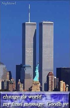 Change da world my final message Goodb ye (9/11)