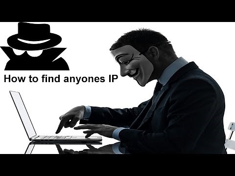 HOW TO FIND ANYONE'S IP