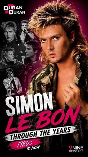 Simon Le Bon Through The Years 🤯 From 80s Heartthrob To Duran Duran Legend