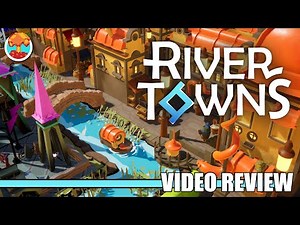 Review: River Towns (Steam) - Defunct Games