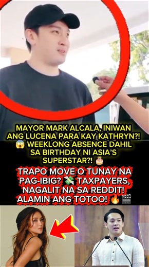 MAYOR MARK ALCALA, ABSENT PARA KAY KATHRYN?! 😱 Weeklong Leave, Nabulgar sa Reddit!🎂 #KathrynBernardo