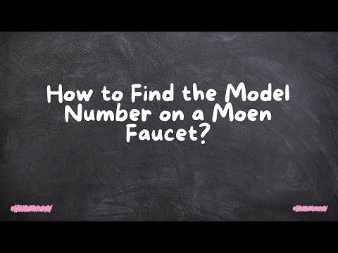 How to Find the Model Number on a Moen Faucet?