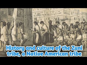 History and culture of the Zuni tribe, a Native American tribe