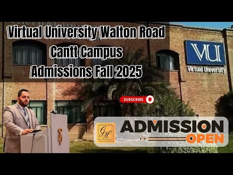 Virtual University Admission Fall 2025 ( Walton Road Cantt Campus)