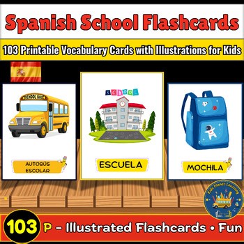 School Vocabulary Flashcards in Spanish – Illustrations – 103 Printable Cards