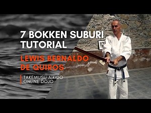 7 Bokken Suburi Tutorial - Lewis Bernaldo de Quiros - English + Español