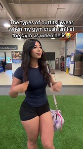 Gym Outfits When Your Gym Crush Is There vs Not There