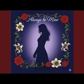 Always be mine