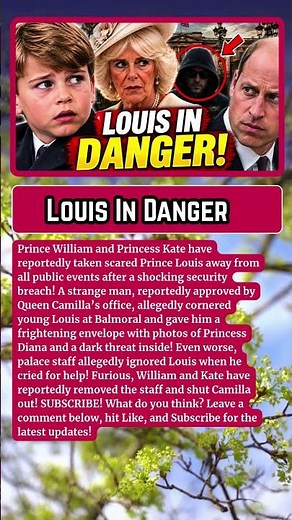 ROYAL SHOCK: Prince Louis Raises Security Concerns After Stranger Incident Near William’s Son