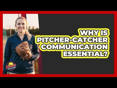 Why Is Pitcher-Catcher Communication Essential?