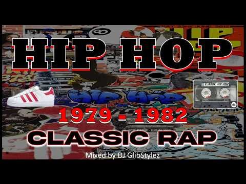 CLASSIC HIP HOP/RAP 1979 - 1982