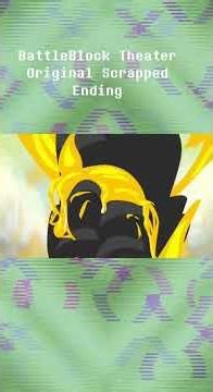 BattleBlock Theater | The Original Scrapped Ending.... #2d #animatic #battleblocktheater #hatty