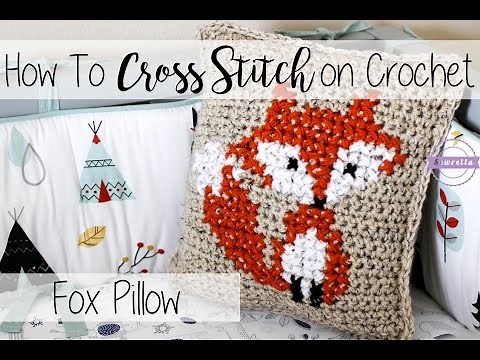 How to Cross Stitch on Crochet | Fox Pillow | Sewrella