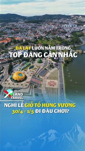 Nghỉ lễ Giổ Tổ Hùng Vương & 30/4 - 1/5 đi đâu chơi? #xlandtravel #xland #dulich #lamdong #baoloc