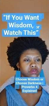“If You Want Wisdom, Watch This” #biblestudy #proverbs4 #explanationofProverbs #fyp